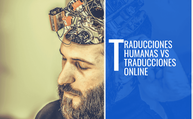 Traducciones Humanas VS Traducciones Online