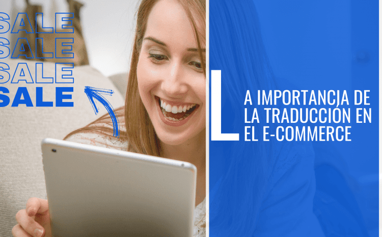 La Importancia de la Traducción en el E-Commerce