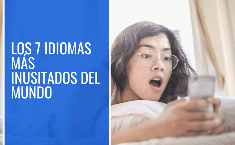 Los 7 idiomas más inusitados del mundo